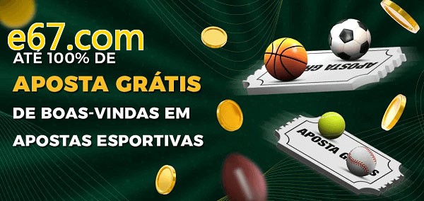e67.combet Ate 100% de Aposta Gratis